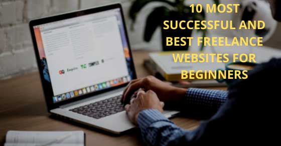 10 Most Successful And Best Freelance Websites For Beginners In 21